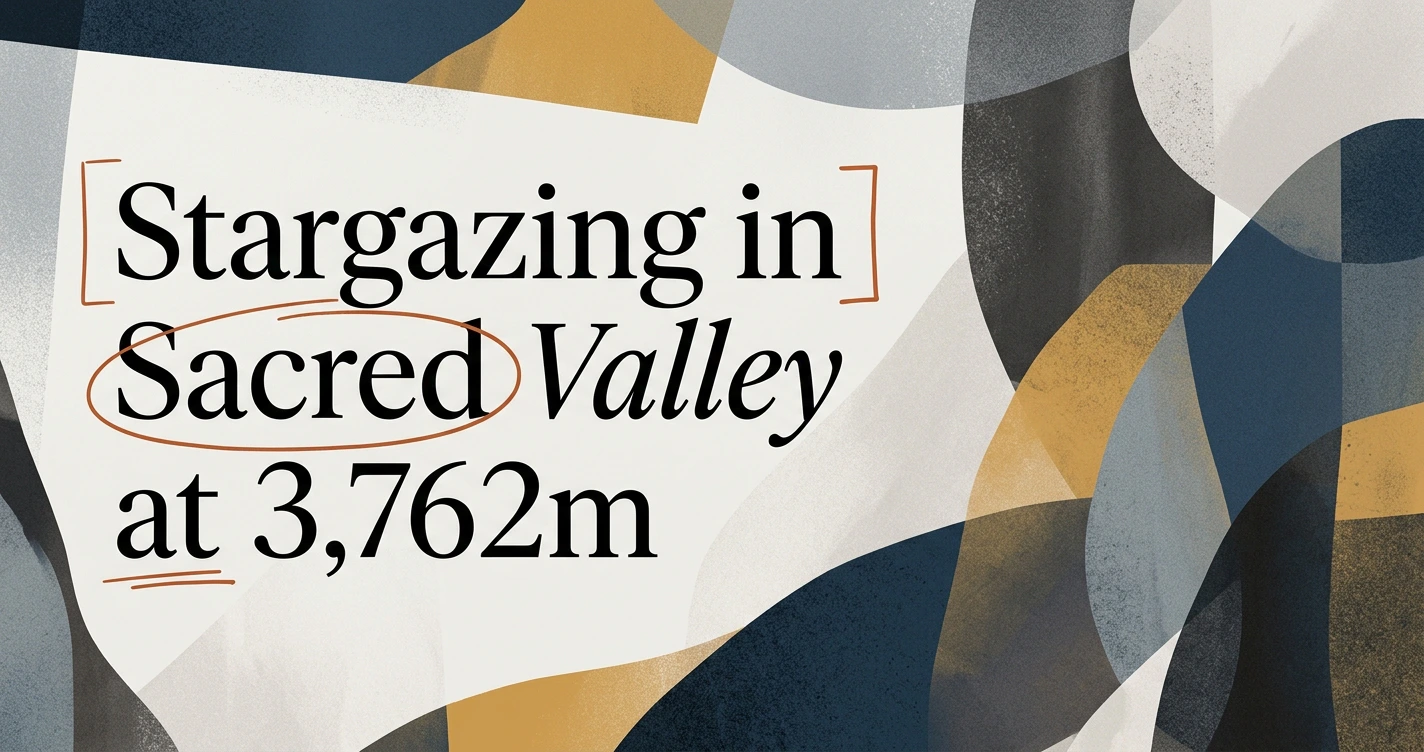 Stargazing in the Sacred Valley: A Complete Guide