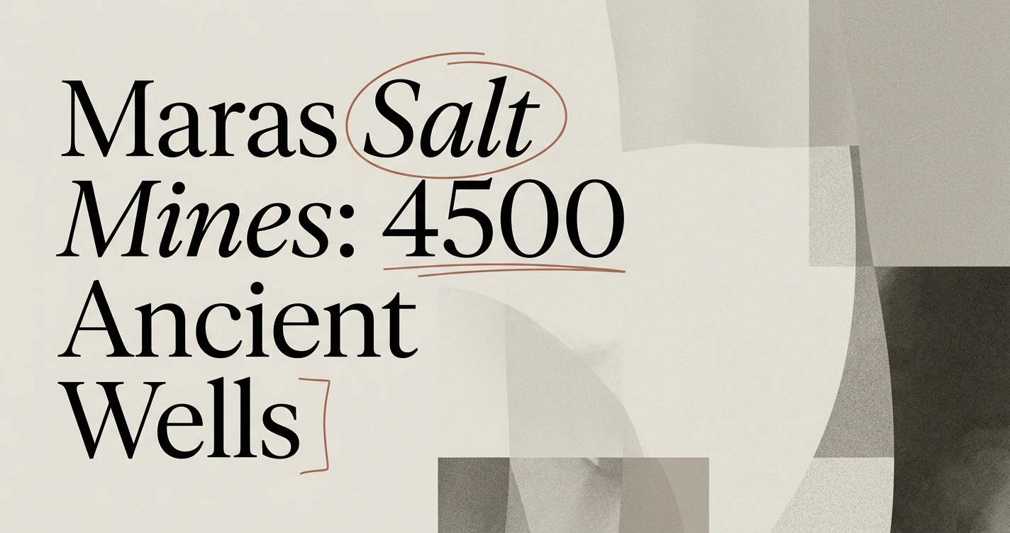 Maras Salt Mines: A Visitor’s Guide